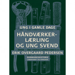 Ung i gamle dage - Håndværkerlærling og ung svend