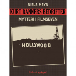 Kurt Danners bedrifter: Mytteri i filmsbyen