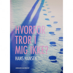 Hvorfor tror I mig ikke?