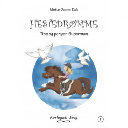 Hestedrømme 1: Tine og ponyen Superman