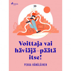 Voittaja vai häviäjä - päätä itse!