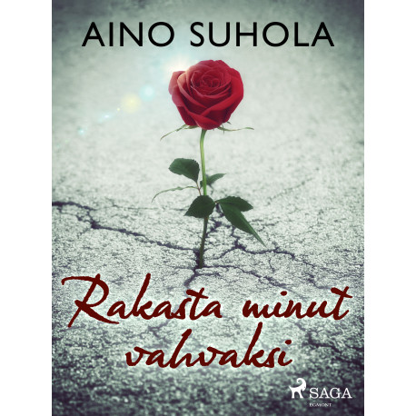 Rakasta minut vahvaksi