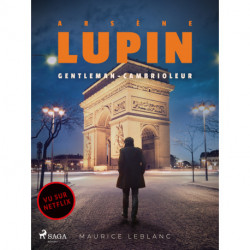 Arsène Lupin -- Arsène Lupin, Gentleman-Cambrioleur