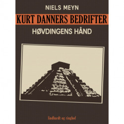 Kurt Danners bedrifter: Høvdingens hånd