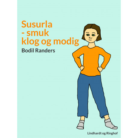 Susurla - smuk klog og modig