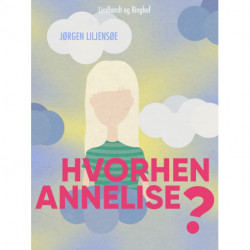 Hvorhen Annelise?