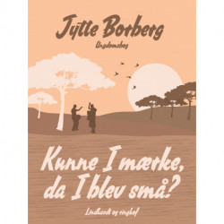 Kunne I mærke, da I blev små?