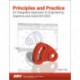 Principles and Practice An Integrated Approach to Engineering Graphics and AutoCAD 2022