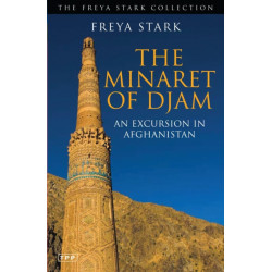 The Minaret of Djam: An Excursion in Afghanistan
