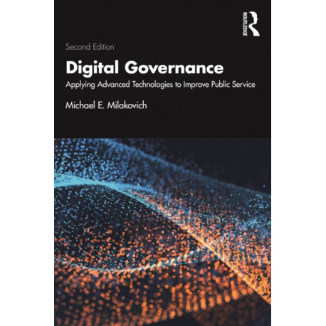 Digital Governance: Applying Advanced Technologies to Improve Public Service