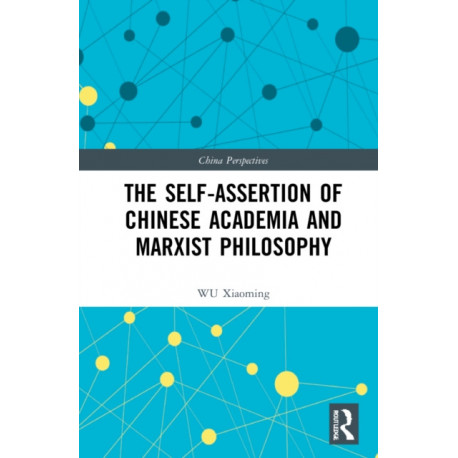 The Self-assertion of Chinese Academia and Marxist Philosophy
