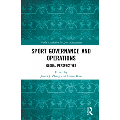 Sport Governance and Operations: Global Perspectives