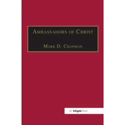 Ambassadors of Christ: Commemorating 150 Years of Theological Education in Cuddesdon 1854–2004