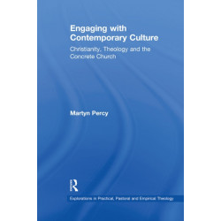 Engaging with Contemporary Culture: Christianity, Theology and the Concrete Church