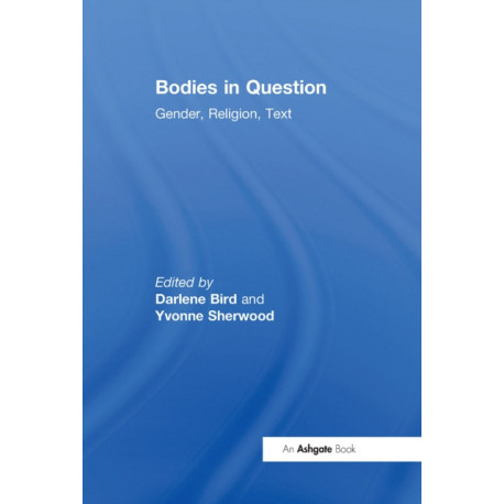 Bodies in Question: Gender, Religion, Text