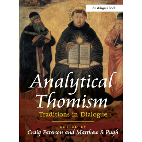 Analytical Thomism: Traditions in Dialogue
