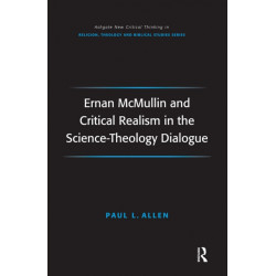 Ernan McMullin and Critical Realism in the Science-Theology Dialogue