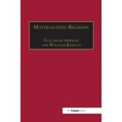 Materializing Religion: Expression, Performance and Ritual