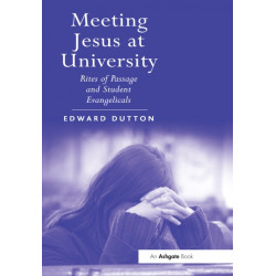 Meeting Jesus at University: Rites of Passage and Student Evangelicals