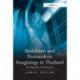Buddhism and Postmodern Imaginings in Thailand: The Religiosity of Urban Space