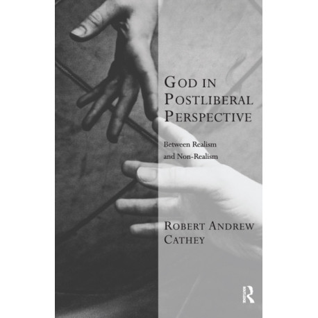 God in Postliberal Perspective: Between Realism and Non-Realism