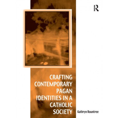 Crafting Contemporary Pagan Identities in a Catholic Society