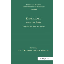 Volume 1, Tome II: Kierkegaard and the Bible - The New Testament