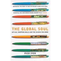 The Global Soul: Jet Lag, Shopping Malls and the Search for Home