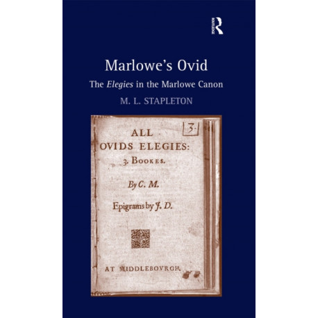 Marlowe's Ovid: The Elegies in the Marlowe Canon