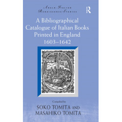 A Bibliographical Catalogue of Italian Books Printed in England 1603–1642