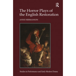 The Horror Plays of the English Restoration