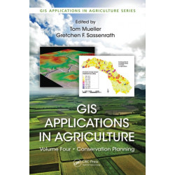 GIS Applications in Agriculture, Volume Four: Conservation Planning