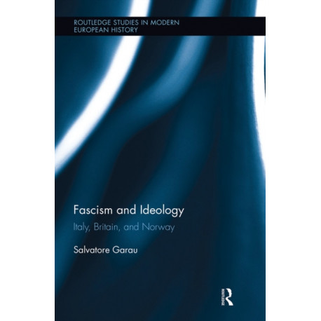 Fascism and Ideology: Italy, Britain, and Norway