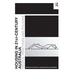 Housing in 21st-Century Australia: People, Practices and Policies