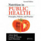 Nutrition in Public Health: Principles, Policies, and Practice, Second Edition