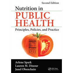 Nutrition in Public Health: Principles, Policies, and Practice, Second Edition