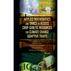 Applied Mathematics and Omics to Assess Crop Genetic Resources for Climate Change Adaptive Traits