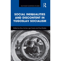 Social Inequalities and Discontent in Yugoslav Socialism