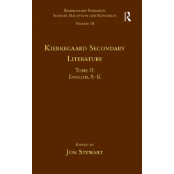 Volume 18, Tome II: Kierkegaard Secondary Literature: English, A - K