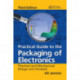 Practical Guide to the Packaging of Electronics: Thermal and Mechanical Design and Analysis, Third Edition