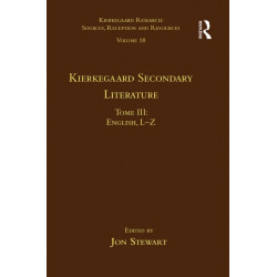 Volume 18, Tome III: Kierkegaard Secondary Literature: English L-Z