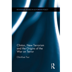 Clinton, New Terrorism and the Origins of the War on Terror