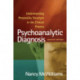 Psychoanalytic Diagnosis, Second Edition: Understanding Personality Structure in the Clinical Process