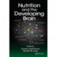 Nutrition and the Developing Brain