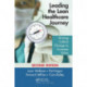Leading the Lean Healthcare Journey: Driving Culture Change to Increase Value, Second Edition