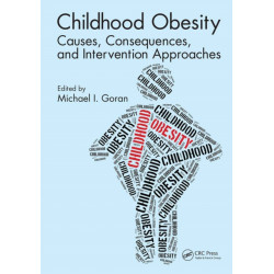 Childhood Obesity: Causes, Consequences, and Intervention Approaches