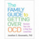 The Family Guide to Getting Over OCD: Reclaim Your Life and Help Your Loved One