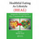 Healthful Eating As Lifestyle (HEAL): Integrative Prevention for Non-Communicable Diseases