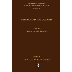 Volume 19, Tome IV: Kierkegaard Bibliography: Hungarian to Korean