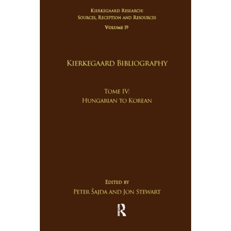 Volume 19, Tome IV: Kierkegaard Bibliography: Hungarian to Korean